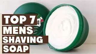 Top 7 Shaving Soaps for Men: Discover the Best for a Smooth Finish