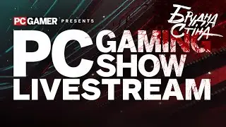 Брудна Стіна — Стрім шоу The PC Gaming Show 2024