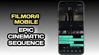 FILMORA MOBILE | EPIC CINEMATIC EDIT | FILMORA MOBILE SOUND DESIGN