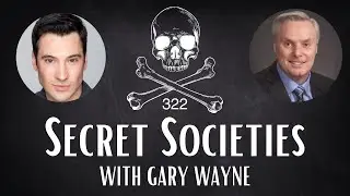 Secret Societies And Their Role In The Apocalypse - With Gary Wayne