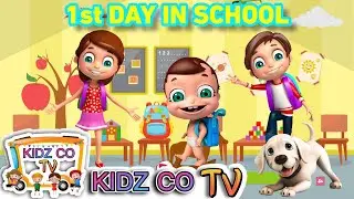 First Day In School/KIDZ CO TV/More Nursery Rhymes & Kids Songs #animation #nurseryrhymes #cartoon