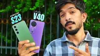 Camera to Badhiya Hai Yaar 😍 Samsung S23 vs Vivo V40 5G || Full Comparison