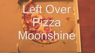 left over pizza moonshine