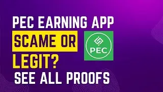 PEC App Review Scam or Legit? PEC Earning App Trusted Proofs