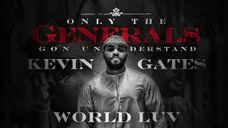 Kevin Gates-World Luv (Official Audio)