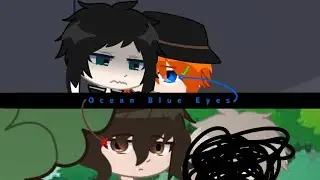 Ocean Eyes meme | Akutagawa Angst & Chuuya being an absolute dad | Bungou Stray Dogs / BSD