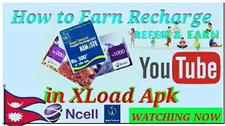 Earn Free Mobile Recharge ln Nepal|| Xload|| No Dent by could mind's