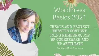 WordPress Basics Create and Protect Website Content Using Membermouse WP Courseware and WP Affiliate