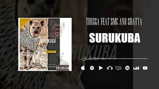 Thugga Feat. SMC & Shatta - Surukuba (Son Officiel)