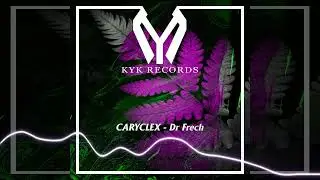 CARYCLEX - Dr Frech (Original Mix)