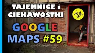 Google Maps - Tajemnice i Ciekawostki 59