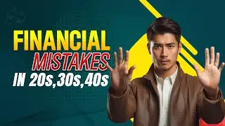 Avoid These Financial Mistakes Your 20s, 30s, and 40s Guide to Smart Money Choices | Digital dollars