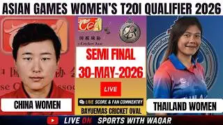 China Women vs Thailand Women | CHN-W vs THA-W | CHN-W vs THA-W Live Score & Commentry