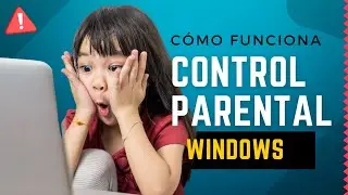 CONTROL PARENTAL en WINDOWS  | Family Safety