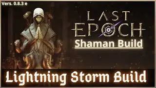 Last Epoch [DE] || Lightning Storm Build ( Shaman - Totem Build ) || Vers.  0.8.3e