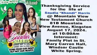 Thanksgiving Service for the  life of   Saudia "Khandi" Harris