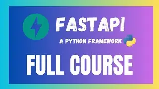 FastAPI - A Python Super Fast Framework | Full Course 2025
