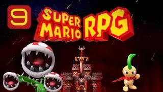 Super Mario RPG (Switch Remake) | Part 9 | No Commentary