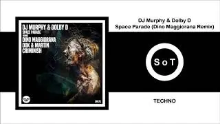DJ Murphy & Dolby D - Space Parade (Dino Maggiorana Remix) [Techno] [Dolma Records]