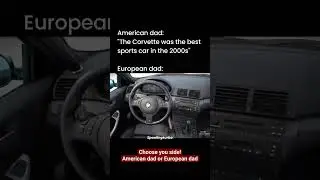 doy agree with European dad or American dad?? #BMW #E46 #E46M3 #M3 #BMWM #Mpower #alpina #bavaria #M