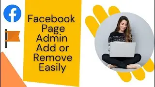 Facebook page admin add or remove easily | How to add or remove admin in fb page | Mukit Tech