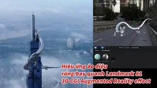 Hiệu ứng ảo diệu rồng bay quấn quanh Landmark 81 FREE EASY 3D CGI dragon Augmented Reality effect