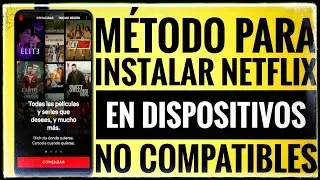 🎞📲 INSTALAR NETFLIX si no te aparece en el Play Store, en Huawei y en dispositivos no compatibles 🎞📲