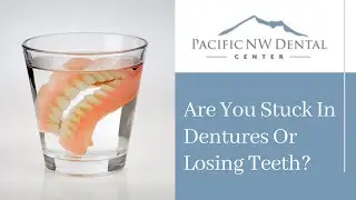 Are You Stuck In Dentures Or Losing Teeth? We Can Help!