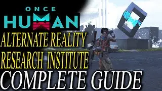 Once Human Alternate Reality Research Institute: Gear Weapon & Mysterious Treasure Locations
