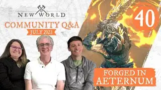 New World: Forged in Aeternum - Community Q&A July 2023