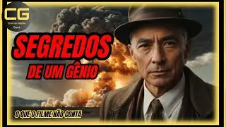 Oppenheimer - A Verdade por Trás da Criação da Bomba