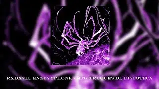 RXDXVIL, ENZYYYPHONK - MTG TRUQUES DE DISCOTECA