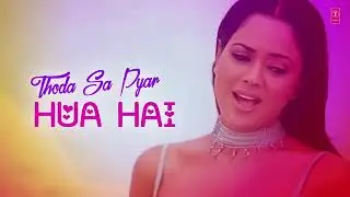 Thoda sa pyar hua (@feelmyfavouritesongs8521 )