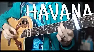 Havana | Camila Cabello [Fingerstyle Cover]