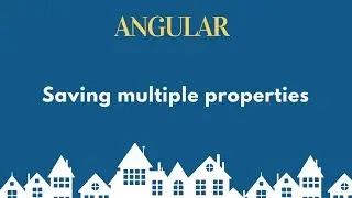 Saving multiple properties