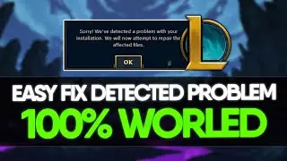 League of Legends Sorry We Detected a Problem With Your Installation [FIXED]
