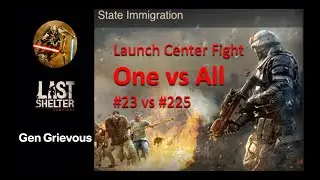 Last Shelter: Survival - Launch Center Fight One Against All #23 vs #225