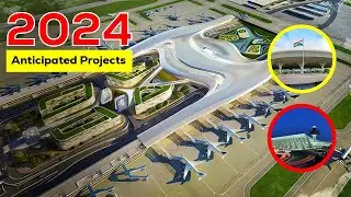 2024 MegaProjects: A Glimpse into the Future of Innovation and Infrastructure