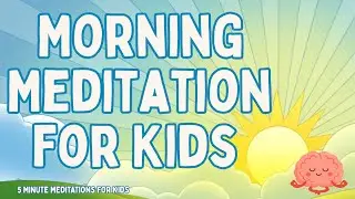 5 Minute Guided Meditation For Kids | Morning Meditation for Kids | Mindfulness for Children