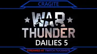 War Thunder Dailies 5 (Stream 05 Jan '23)