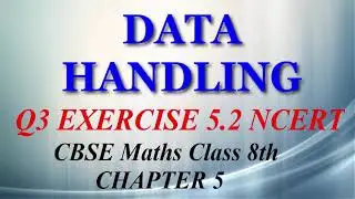 Data Handling - Maths Class 8th - Ex 5.2 - Q3 - Chapter 5 - NCERT - CBSE