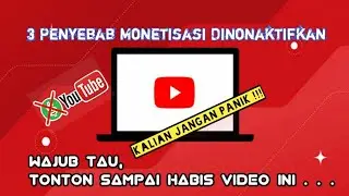 3 Penyebab Monetisasi Dinonaktifkan | Kalian Jangan Panik !!!
