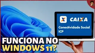 Como acessar o Conectividade Social ICP no Windows 11 sem Internet Explorer