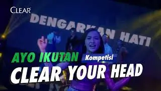 YUK IKUTAN KOMPETISI CLEAR YOUR HEAD!KETOMBE MENTAL,SERUNYA TOTAL!