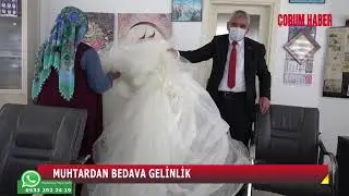 MUHTARDAN BEDAVA GELİNLİK