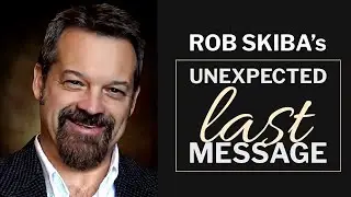 ╫ Rob Skiba's Unexpected Last Message to the World