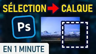 Créer un calque à partir d'une sélection sur Photoshop