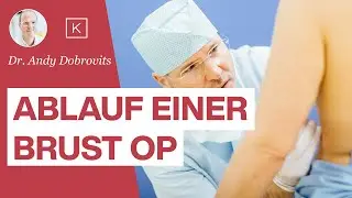 Ablauf einer Brust OP: Von der Beratung bis zur Entlassung - Dr. Andreas Dobrovits erklärt