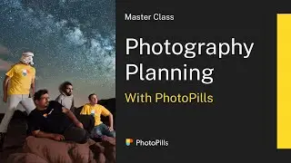 Photography Planning Class with PhotoPills app