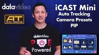 Datavideo iCast Mini Tutorial 2:  How to Use Auto Tracking, Presets , and PIP